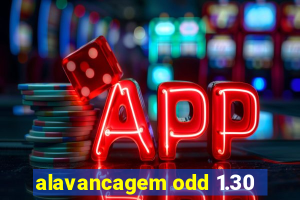 alavancagem odd 1.30